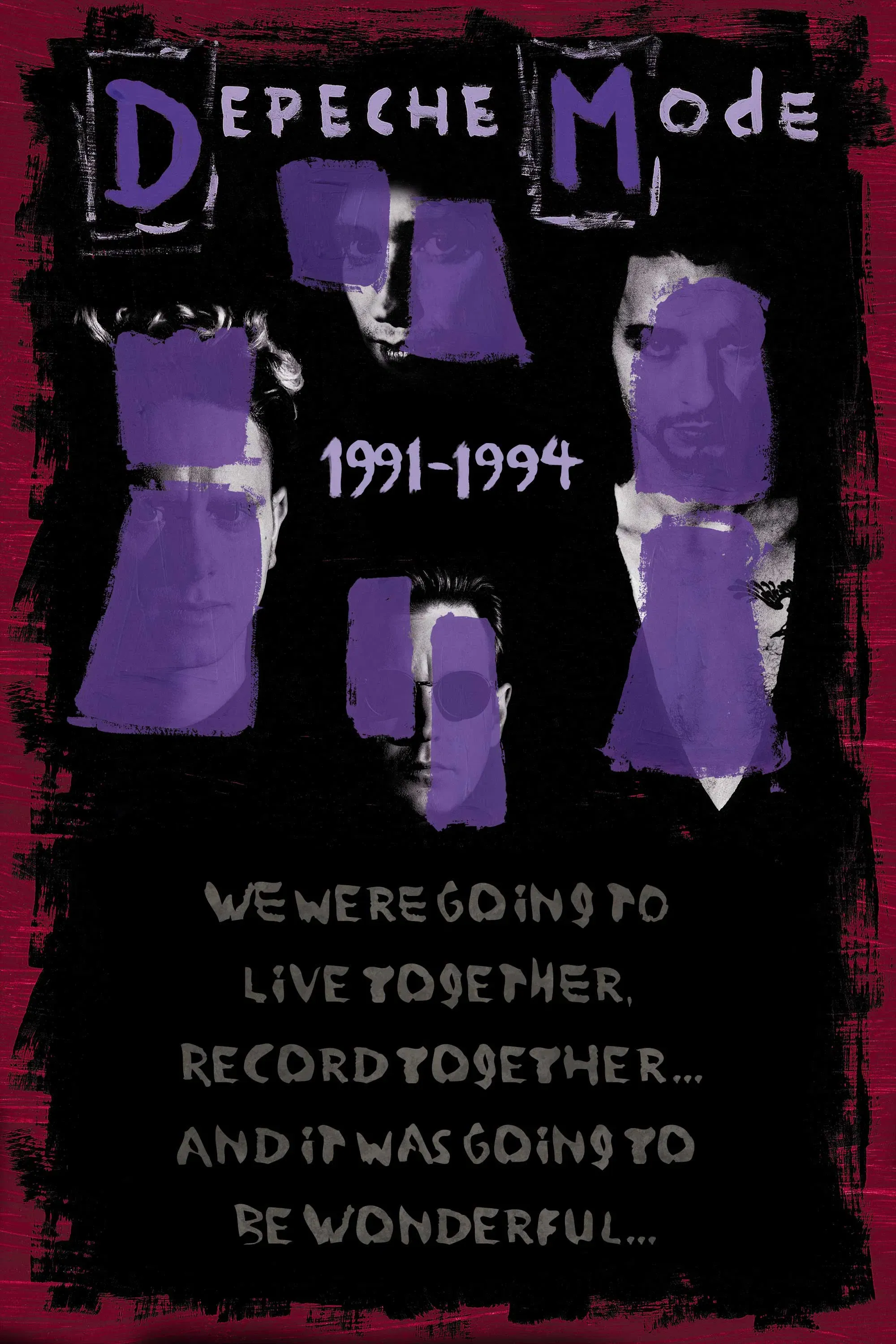 Poster of the movie Depeche Mode: 1991–1994 “We Were Going to Live Together, Record Together… and It Was Going to Be Wonderful…”