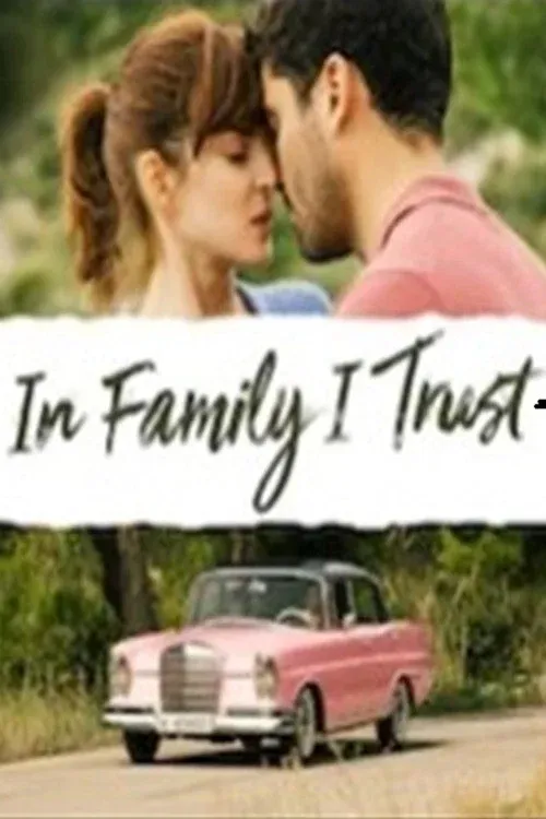 Poster of the movie In Family I Trust