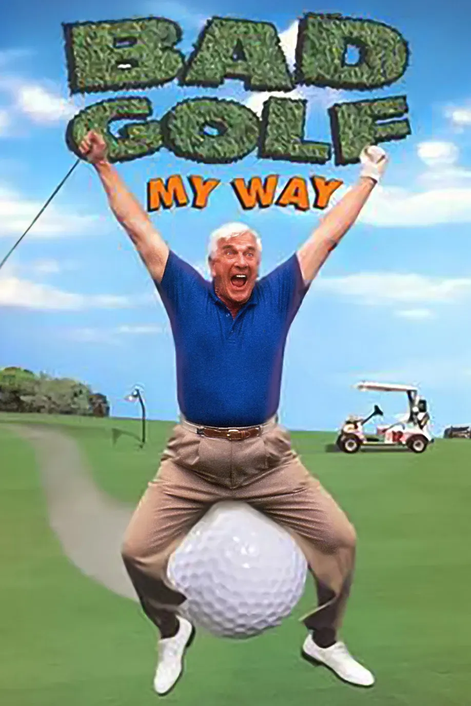 Poster of the movie Leslie Nielsen's Bad Golf My Way