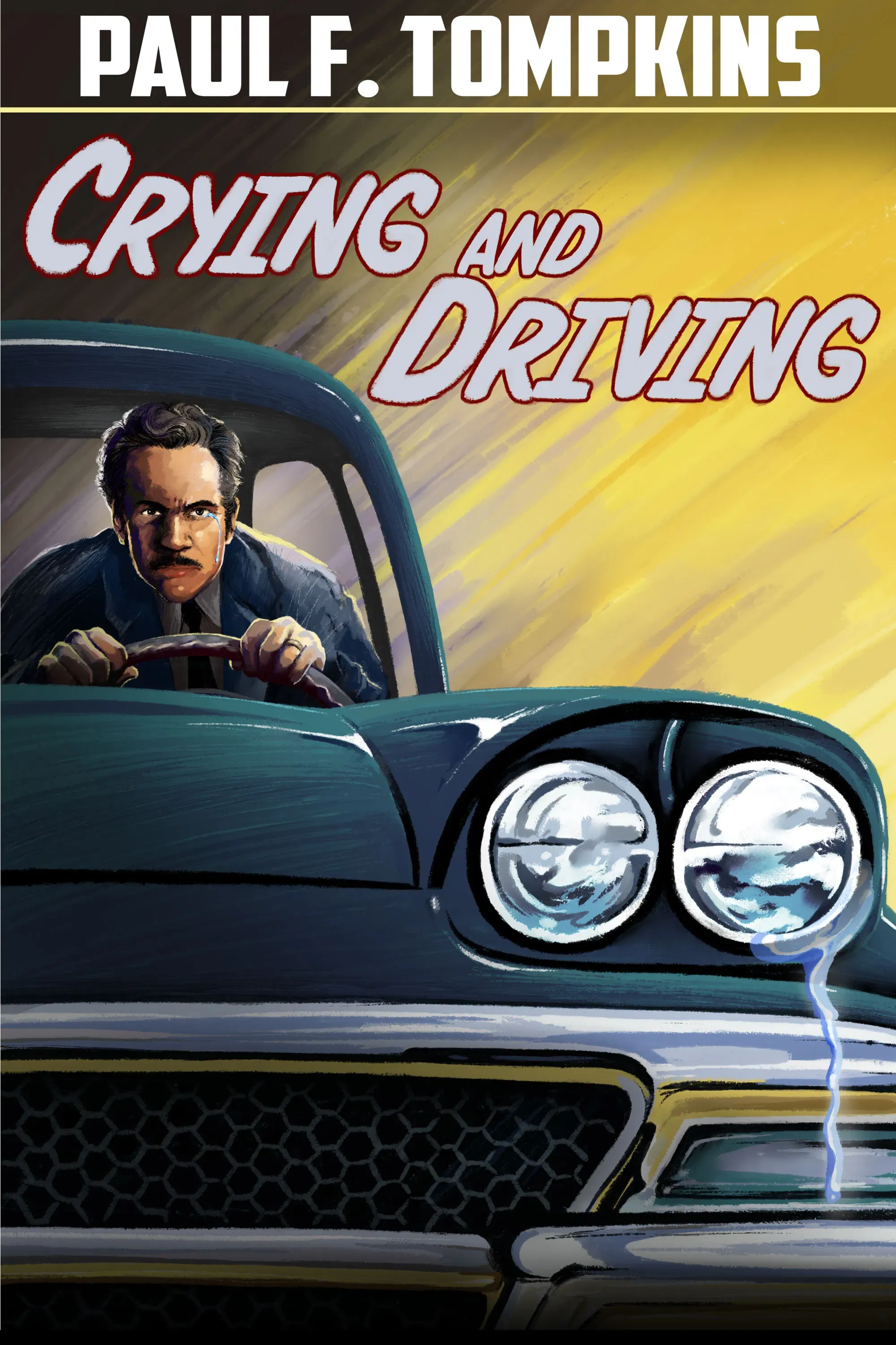 Poster of the movie Paul F. Tompkins: Crying and Driving