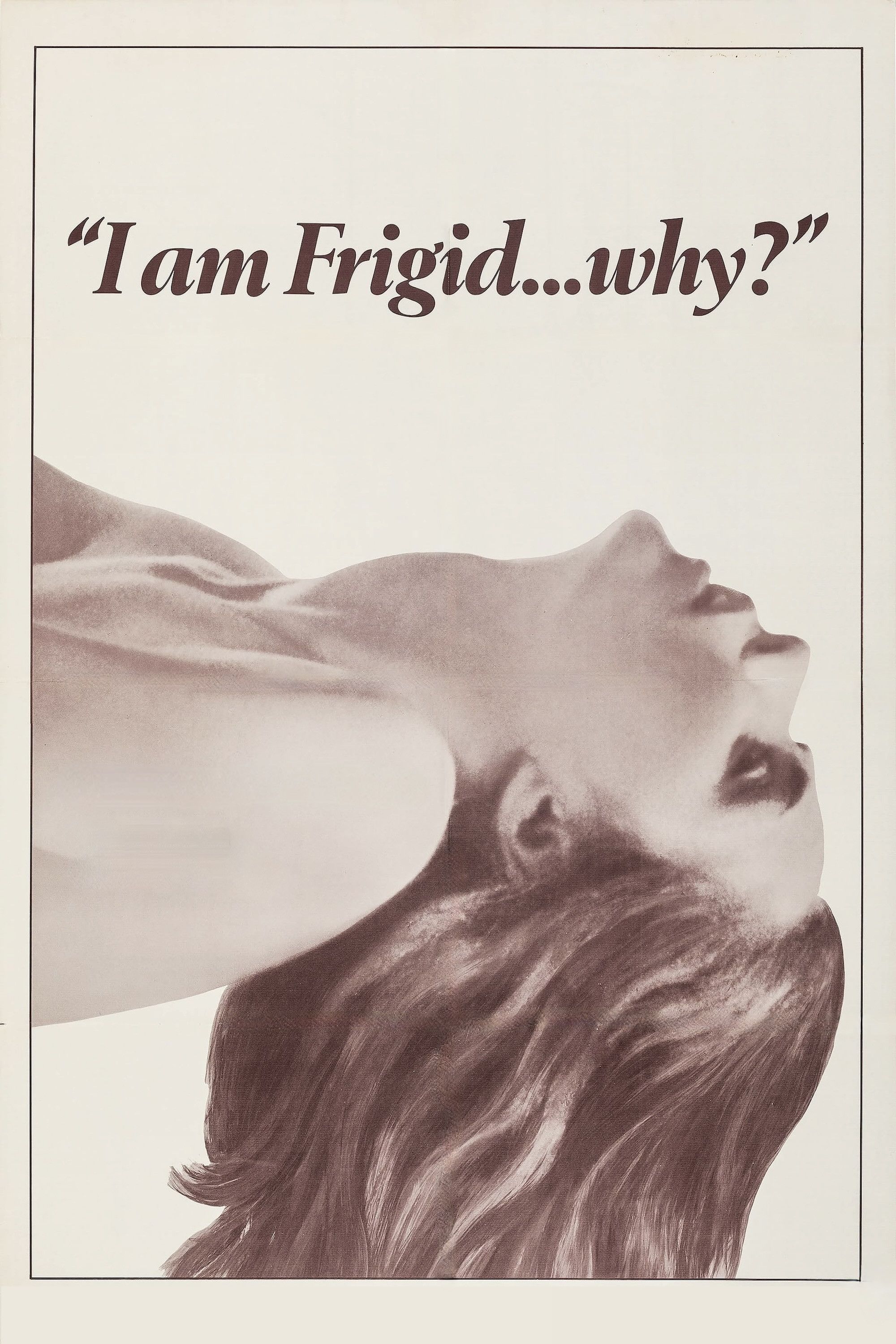 Poster of the movie I Am Frigid... Why?