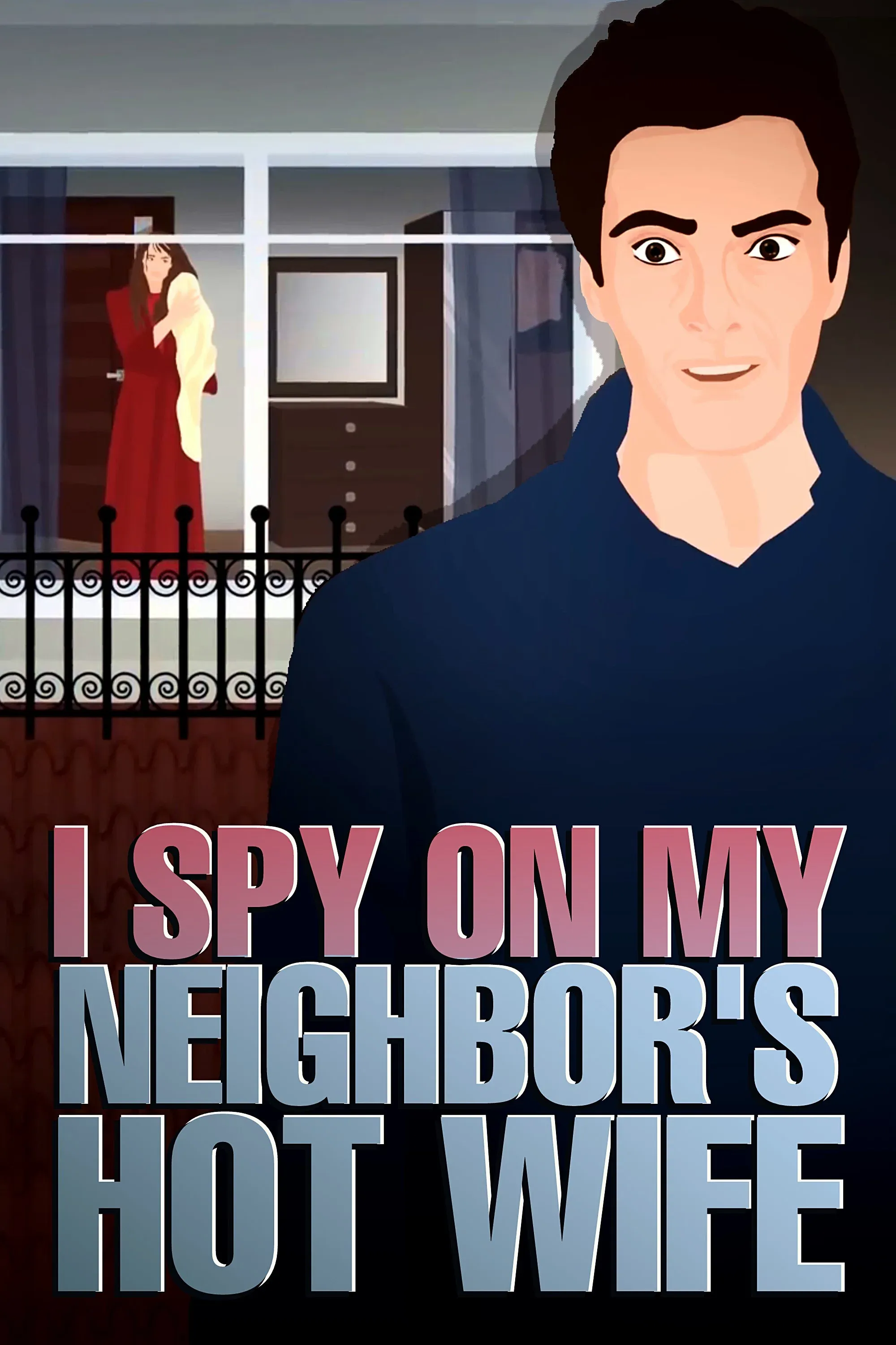 Poster for Did my neighbor's Husband find out that I spy on them and Watch his Hot and Beautiful Wife