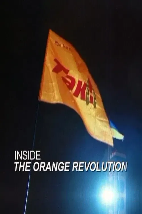 Poster of the movie Inside the Orange Revolution
