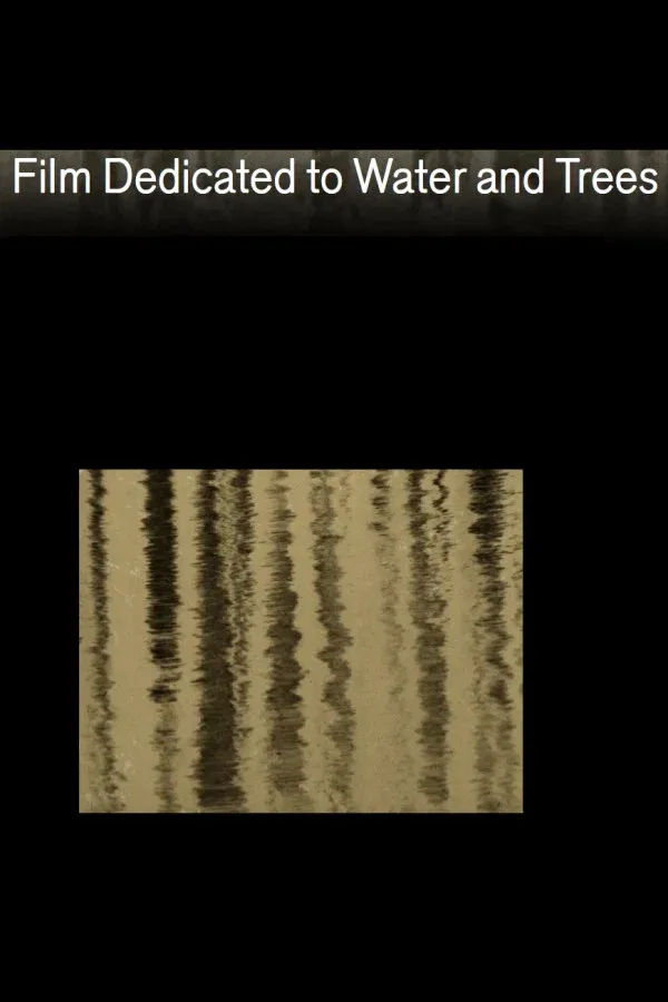 Poster for Film Dedicated to Water and Trees
