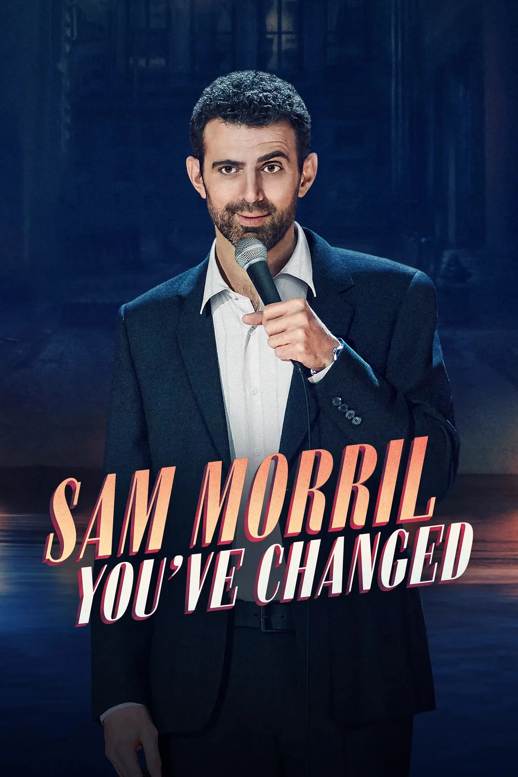 Poster of the movie Sam Morril: You've Changed