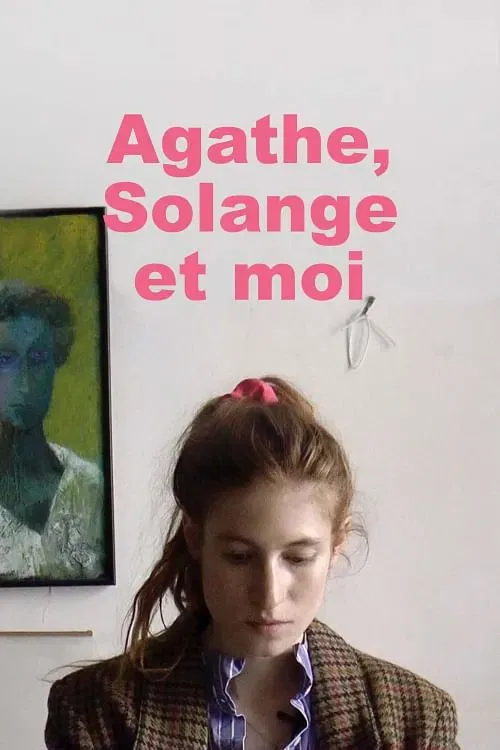 Poster of the movie Agathe, Solange and Me