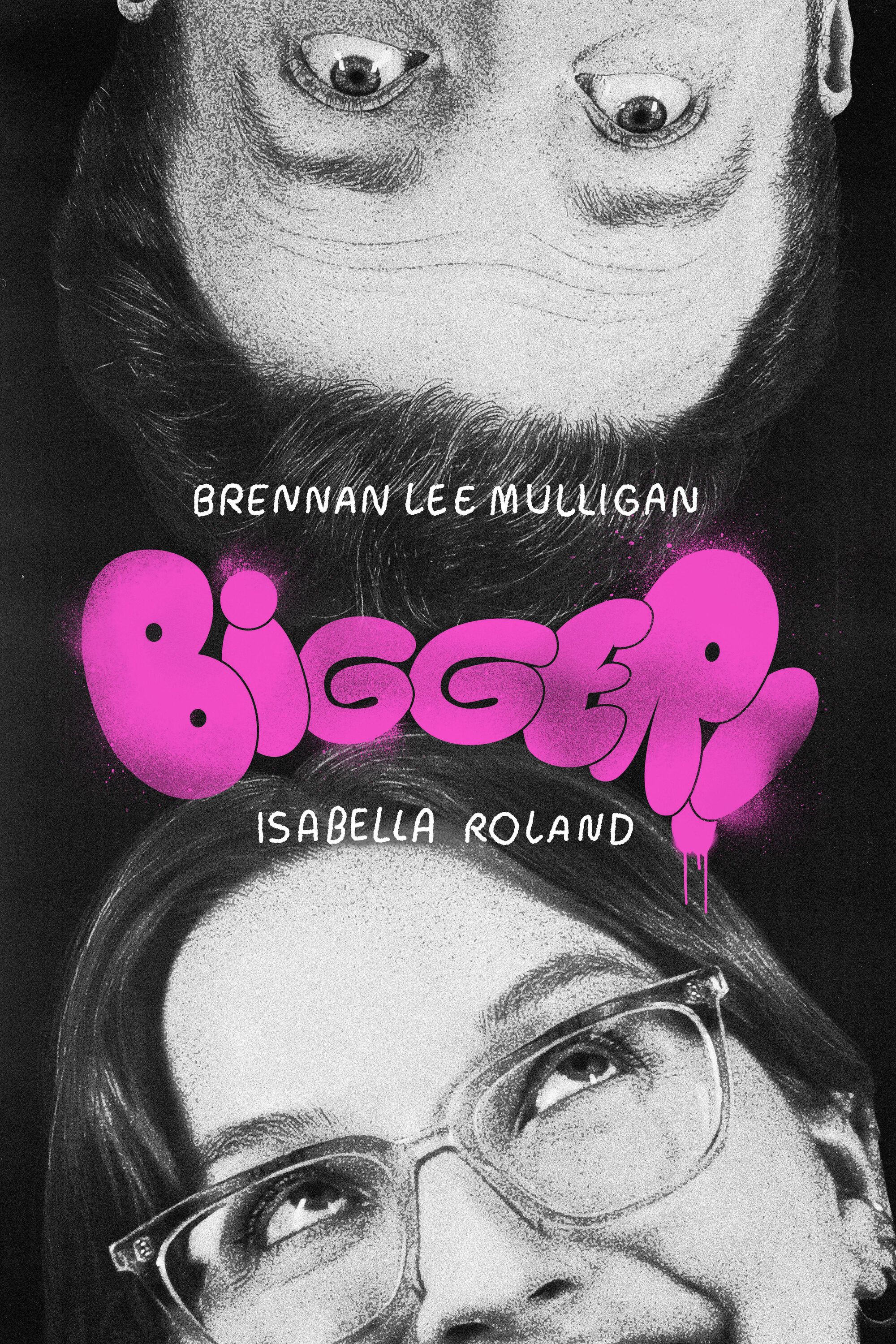 Poster of the movie Bigger! With Brennan and Izzy