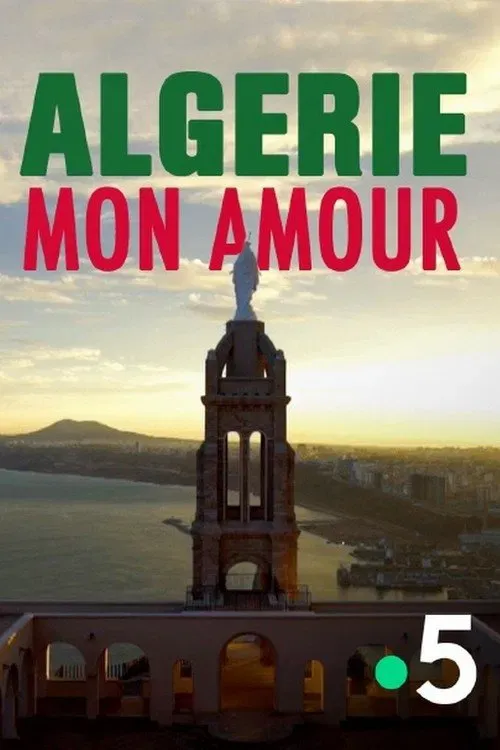 Poster of the movie Algérie, mon amour