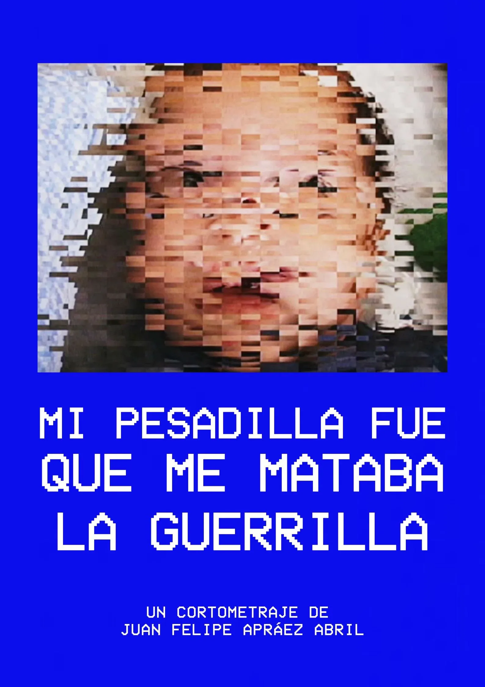 Poster for Mi pesadilla fue que me mataba la guerrilla