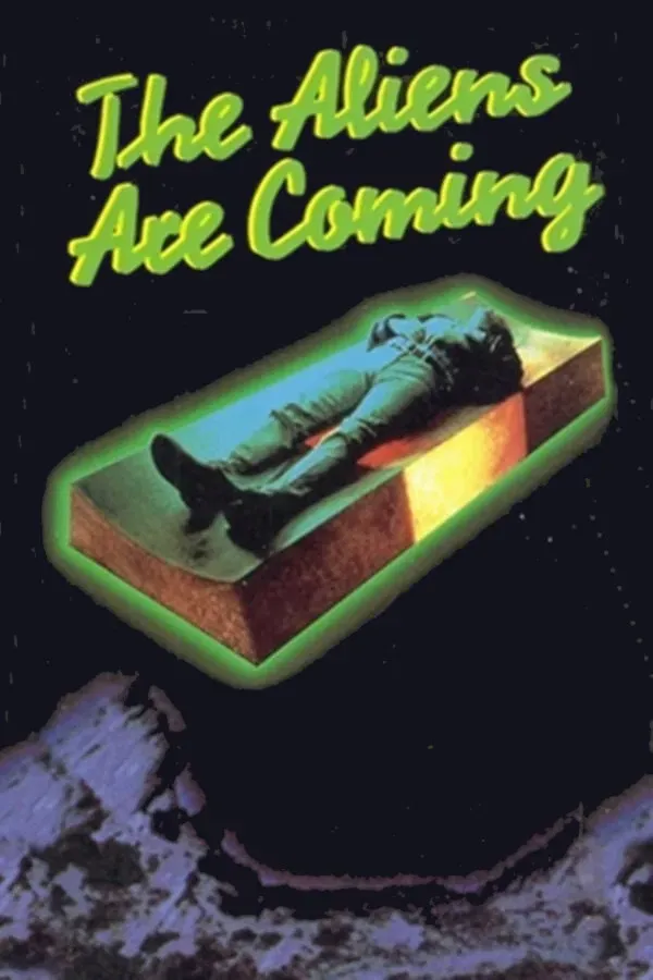 Poster of the movie The Aliens Are Coming