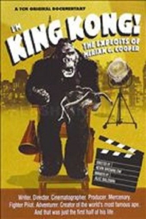 Poster of the movie I'm King Kong!: The Exploits of Merian C. Cooper
