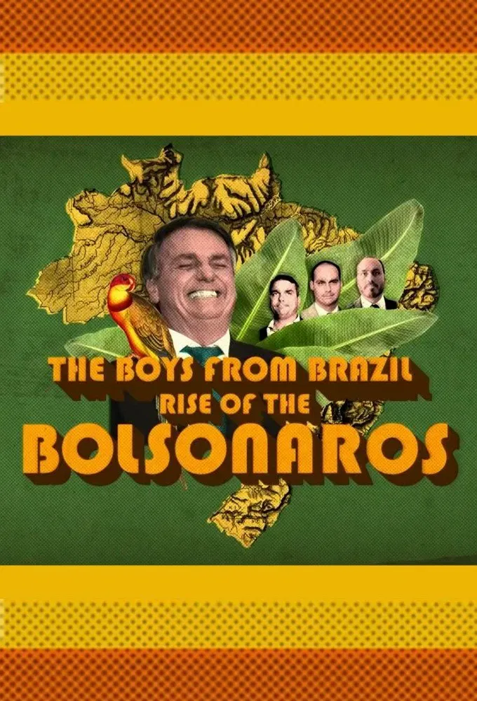 Poster of The Boys from Brazil: Rise of the Bolsonaros