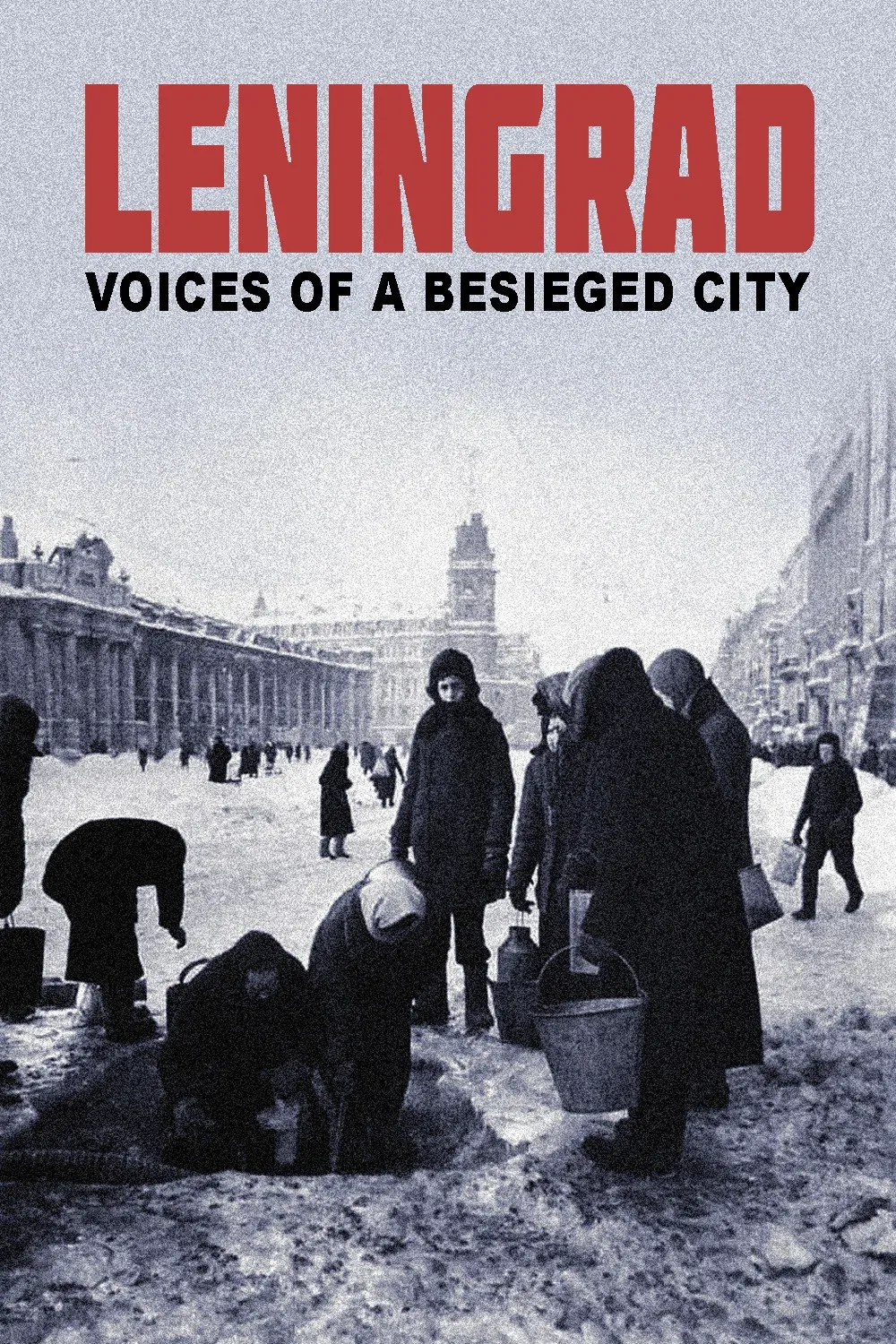 Poster for Leningrad. Stimmen einer belagerten Stadt