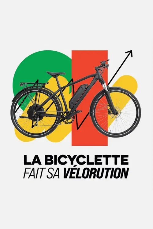 Poster of the movie La bicyclette fait sa vélorution
