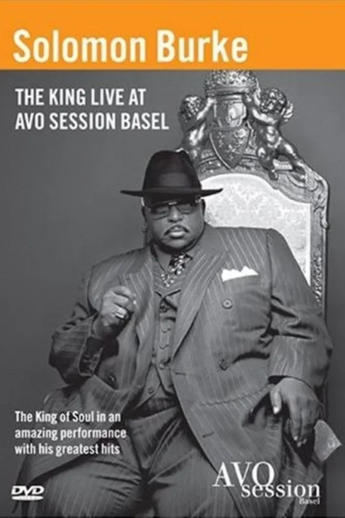 Poster of the movie Solomon Burke: The King Live at Avo Session Basel