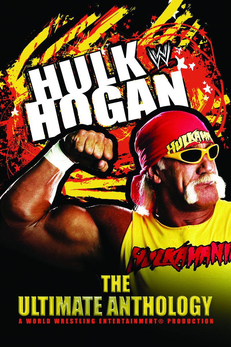 Poster of the movie WWE: Hulk Hogan: The Ultimate Anthology