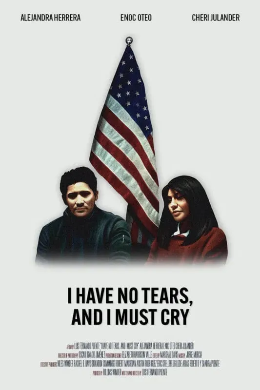 Poster of the movie I Have No Tears, and I Must Cry