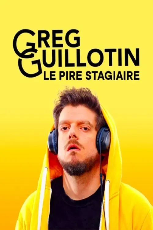 Poster of Greg Guillotin : Le pire stagiaire