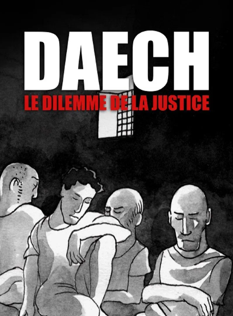 Poster for Daech, le dilemme de la justice