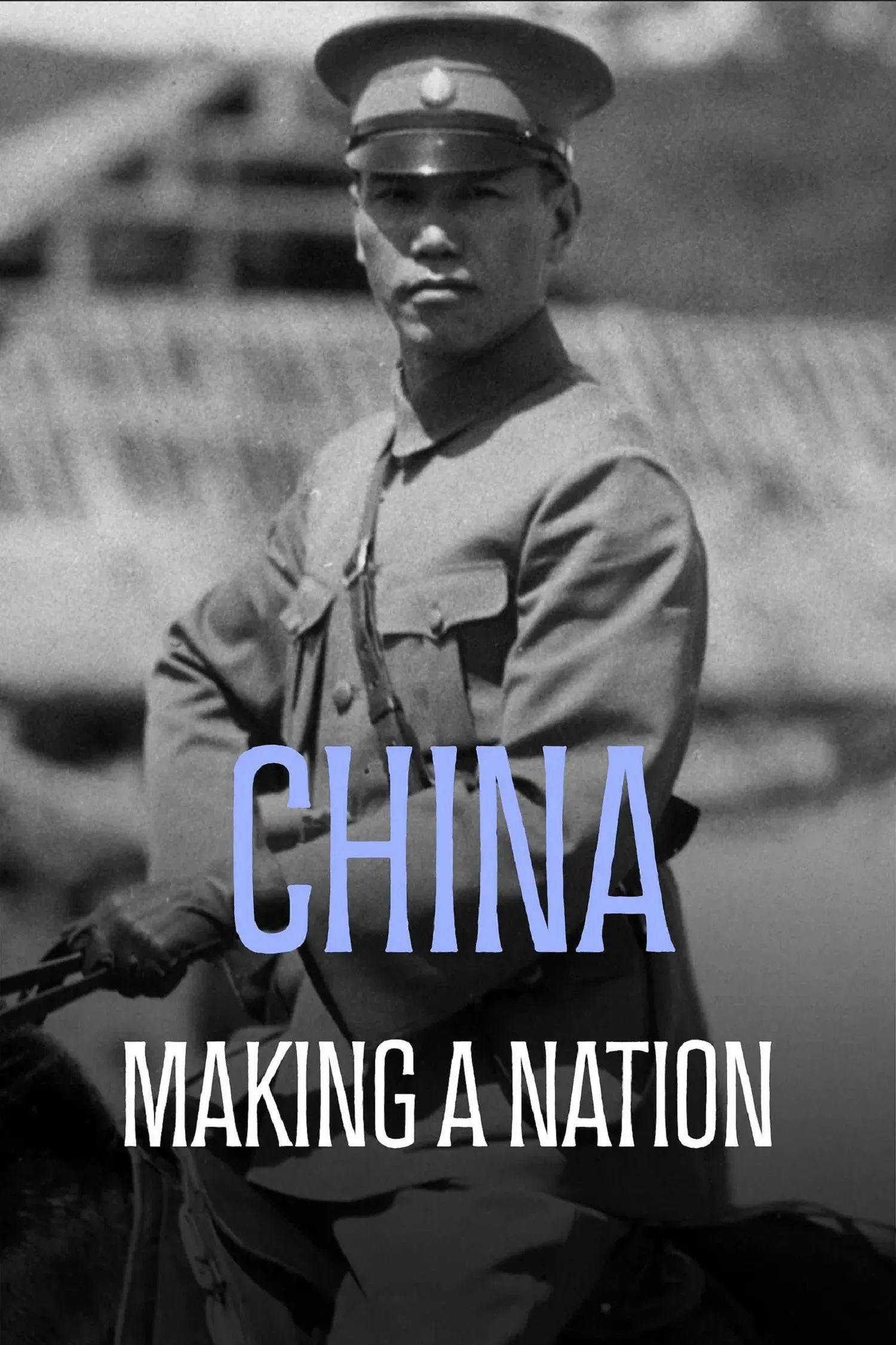 Poster of China: The Making of a Nation